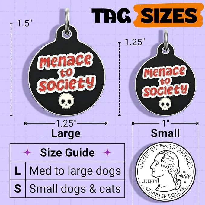 Bad Tags Personalized Dog and Cat ID Tags in 25+ Designs and 2 Sizes - 5 Lines of Custom Engraved Text - Funny Cute Personalized Pet Tags (Menace to Society, Small (1 inch))