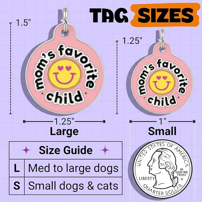 Bad Tags Personalized Dog and Cat ID Tags in 25+ Designs and 2 Sizes - 5 Lines of Custom Engraved Text - Funny Cute Personalized Pet Tags (Mom's Favorite Child - Pink, Small (1 inch))