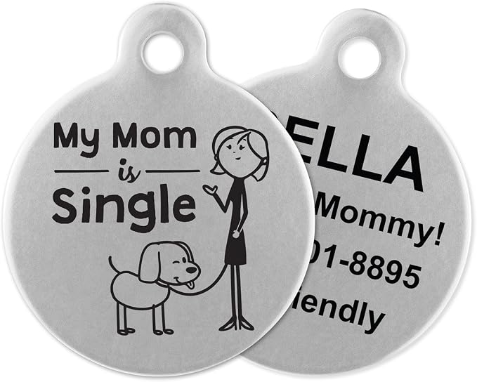 If It Barks - Engraved Pet ID Tags for Dogs - Personalized Stainless Steel Identification Tags - Custom Name Tag Attachment - Made in USA, My Mom is Single