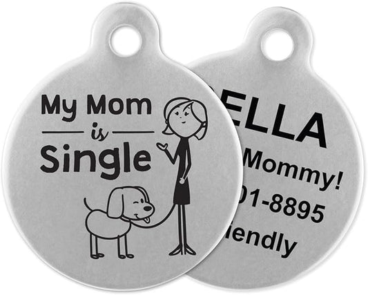 If It Barks - Engraved Pet ID Tags for Dogs - Personalized Stainless Steel Identification Tags - Custom Name Tag Attachment - Made in USA, My Mom is Single