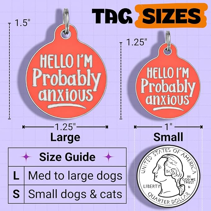 Bad Tags Personalized Dog and Cat ID Tags in 25+ Designs and 2 Sizes - 5 Lines of Custom Engraved Text - Funny Cute Personalized Pet Tags (Hello I'm Probably Anxious - Coral, Small (1 inch))