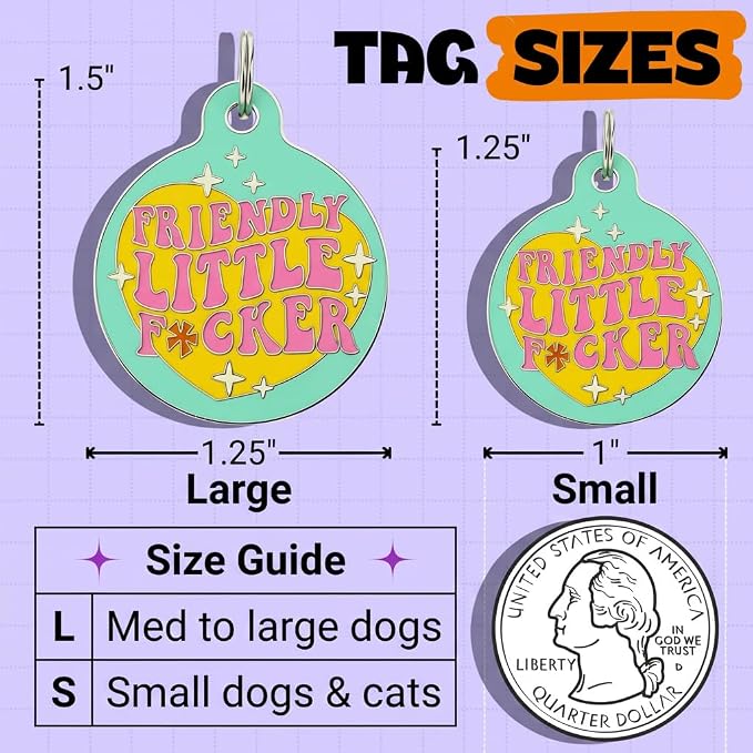 Bad Tags Personalized Dog and Cat ID Tags in 25+ Designs and 2 Sizes - 5 Lines of Custom Engraved Text - Funny Cute Personalized Pet Tags (Friendly Little F*cker, Small (1 inch))