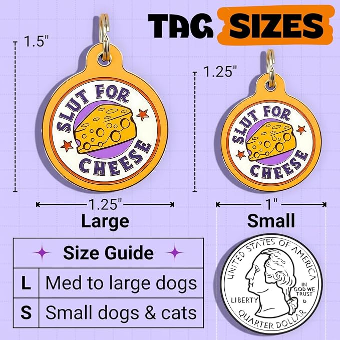 Bad Tags Personalized Dog and Cat ID Tags in 25+ Designs and 2 Sizes - 5 Lines of Custom Engraved Text - Funny Cute Personalized Pet Tags (Sl*t for Cheese, Large (1.25 inch))