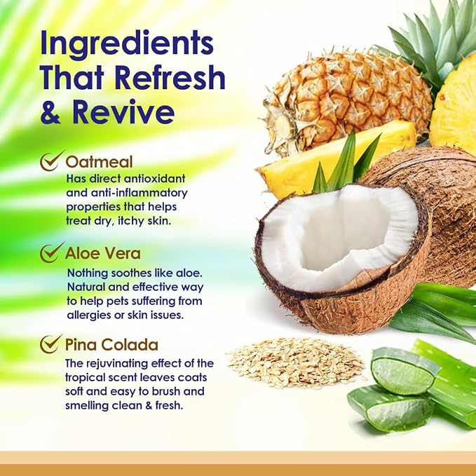 Oatmeal Dog Shampoo with Soothing Aloe Vera, Sensitive Skin Dog Shampoo for All Pets, with Tropical Fresh Pina Colada Scent, Hypoallergenic Formula Provides Relief from Allergies & Dry Itchy Skin