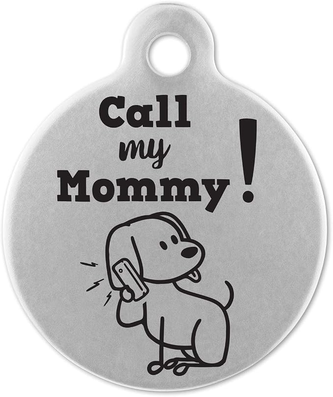 If It Barks - Engraved Pet ID Tags for Dogs - Personalized Stainless Steel Identification Tags - Custom Name Tag Attachment - Made in USA, Call My Mommy