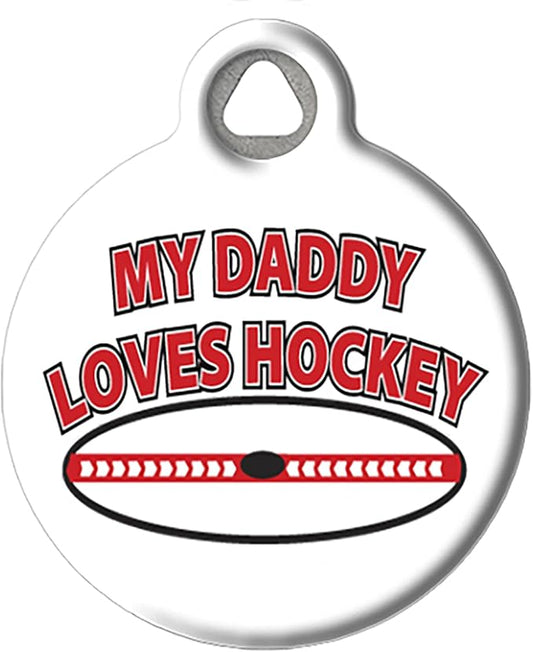 Sports-Themed Pet ID Tags for Dogs and Cats (Small (7/8" Diameter), My Daddy Loves Hockey)