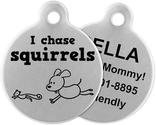 If It Barks - Engraved Pet ID Tags for Dogs - Personalized Stainless Steel Identification Tags - Custom Name Tag Attachment - Made in USA, I Chase Squirrels