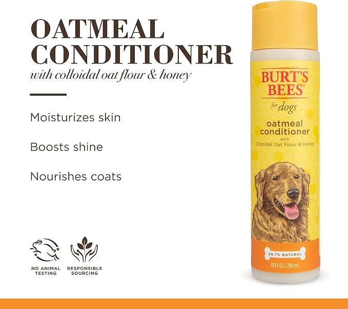 Burts Bees for Pets Oatmeal Dog Conditioner, Fragrance-Free, 10 Fl Oz | Colloidal oat flour and honey moisturize and soften dry coats, pH-balanced, 95% natural origin