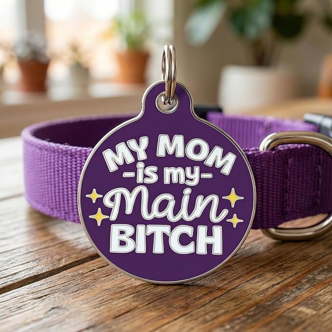 Bad Tags Personalized Dog and Cat ID Tags in 25+ Designs and 2 Sizes - 5 Lines of Custom Engraved Text - Funny Cute Personalized Pet Tags (My Mom is My Main B*tch - Purple, Small (1 inch))