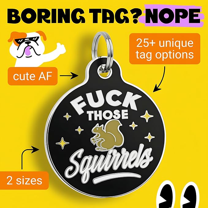 Bad Tags Personalized Dog and Cat ID Tags in 25+ Designs and 2 Sizes - 5 Lines of Custom Engraved Text - Funny Cute Personalized Pet Tags (F*ck Those Squirrels - Black, Large (1.25 inch))