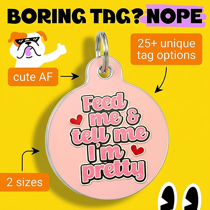 Bad Tags Personalized Dog and Cat ID Tags in 25+ Designs and 2 Sizes - 5 Lines of Custom Engraved Text - Funny Cute Personalized Pet Tags (Feed Me & Tell Me I'm Pretty - Pink, Small (1 inch))
