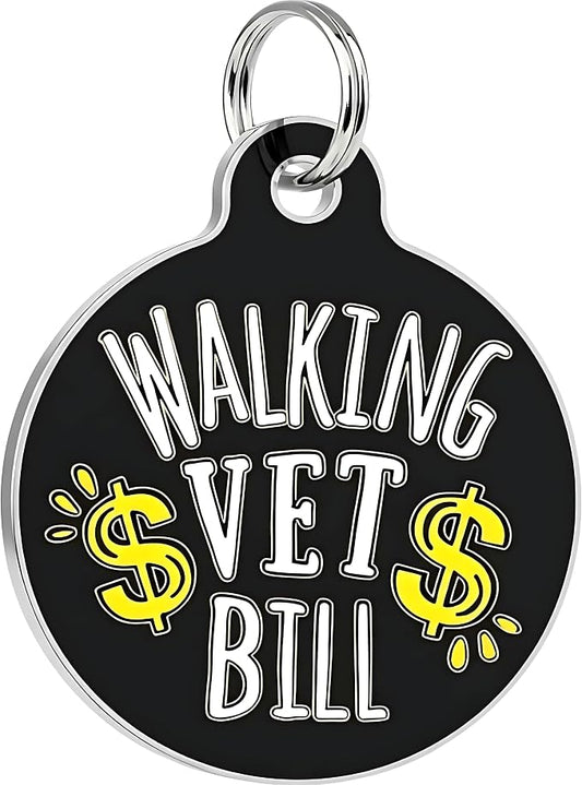 Bad Tags Personalized Dog and Cat ID Tags in 25+ Designs and 2 Sizes - 5 Lines of Custom Engraved Text - Funny Cute Personalized Pet Tags (Walking Vet Bill - Black, Large (1.25 inch))