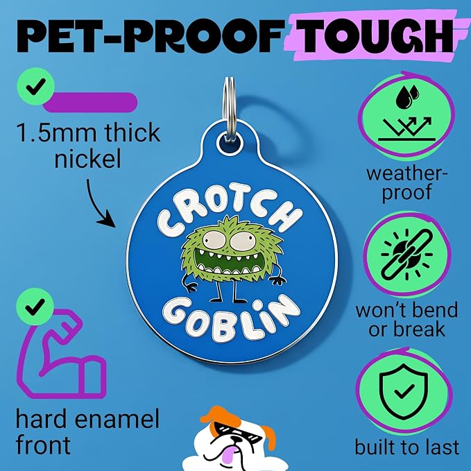 Bad Tags Personalized Dog and Cat ID Tags in 25+ Designs and 2 Sizes - 5 Lines of Custom Engraved Text - Funny Cute Personalized Pet Tags (Crotch Goblin, Large (1.25 inch))