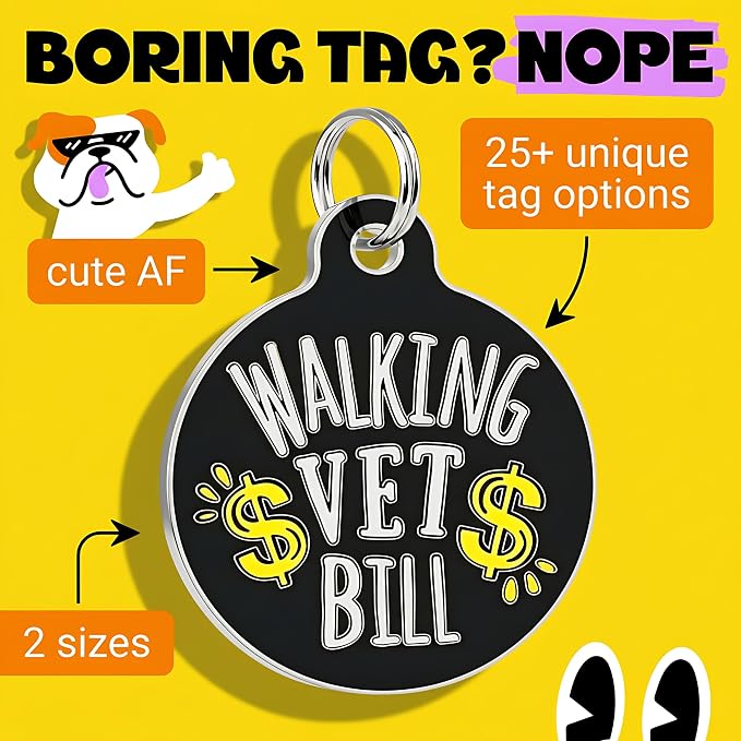 Bad Tags Personalized Dog and Cat ID Tags in 25+ Designs and 2 Sizes - 5 Lines of Custom Engraved Text - Funny Cute Personalized Pet Tags (Walking Vet Bill - Black, Large (1.25 inch))
