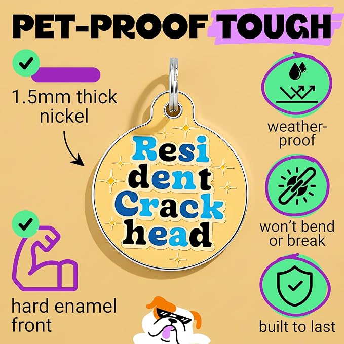 Bad Tags Personalized Dog and Cat ID Tags in 25+ Designs and 2 Sizes - 5 Lines of Custom Engraved Text - Funny Cute Personalized Pet Tags (Resident Crackhead - Orange, Large (1.25 inch))