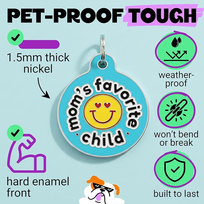 Bad Tags Personalized Dog and Cat ID Tags in 25+ Designs and 2 Sizes - 5 Lines of Custom Engraved Text - Funny Cute Personalized Pet Tags (Mom's Favorite Child, Large (1.25 inch))