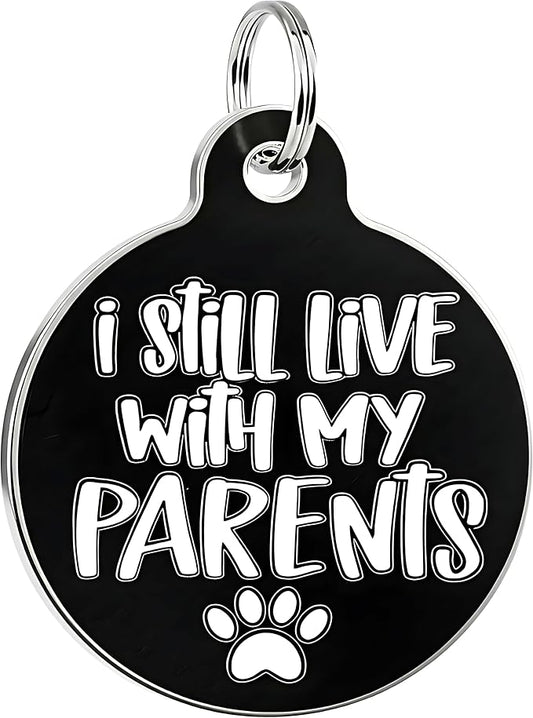 Bad Tags Personalized Dog and Cat ID Tags in 25+ Designs and 2 Sizes - 5 Lines of Custom Engraved Text - Funny Cute Personalized Pet Tags (I Still Live with My Parents, Small (1 inch))
