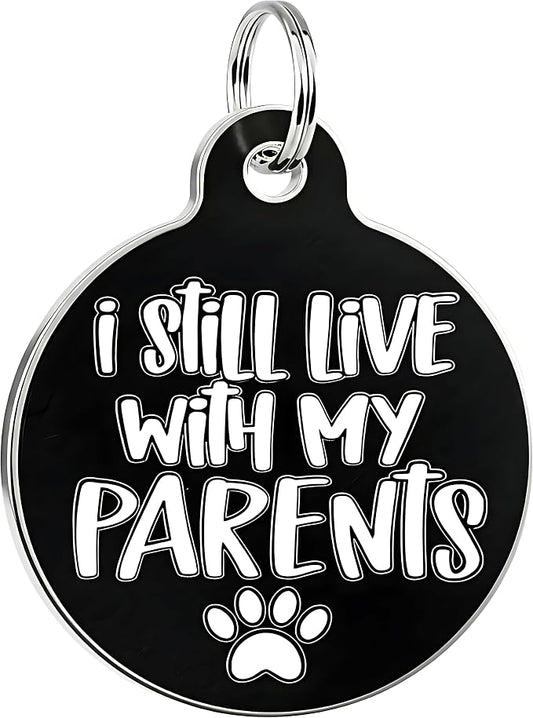 Bad Tags Personalized Dog and Cat ID Tags in 25+ Designs and 2 Sizes - 5 Lines of Custom Engraved Text - Funny Cute Personalized Pet Tags (I Still Live with My Parents, Large (1.25 inch))