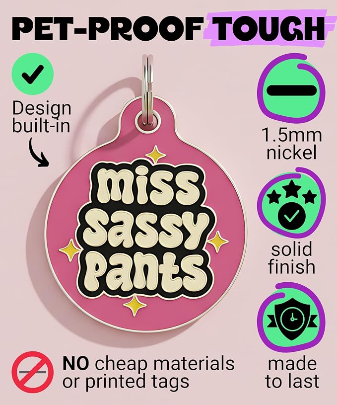 Bad Tags Personalized Dog and Cat ID Tags in 25+ Designs and 2 Sizes - 5 Lines of Custom Engraved Text - Funny Cute Personalized Pet Tags (Miss Sassy Pants, Large (1.25 inch))