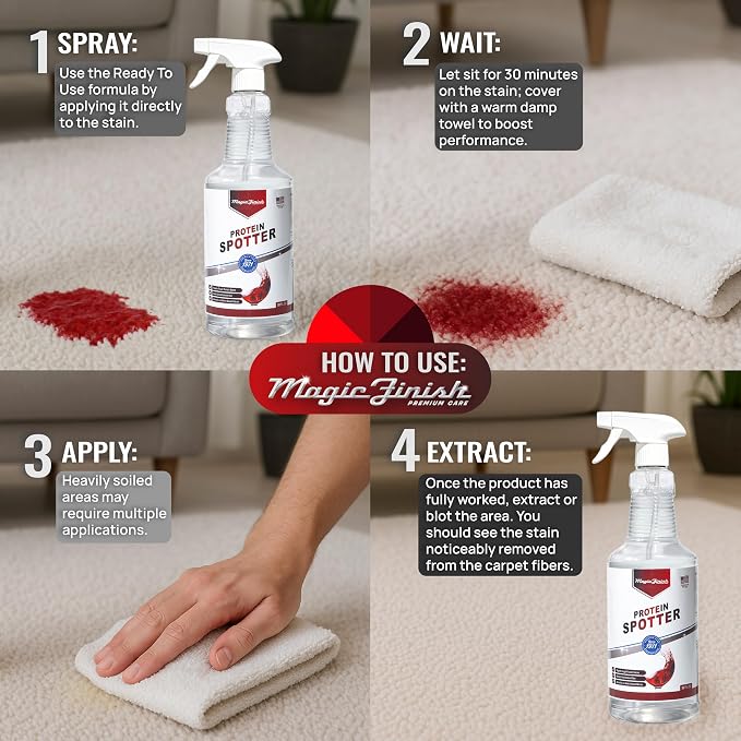 Magic Finish Protein Spotter (32 Oz) – Powerful Fabric and Carpet Stain Remover Spray – Lifts Blood, Pet Urine, Vomit, Food and Wine Stains – Clear, Unscented Spot Cleaner Solution