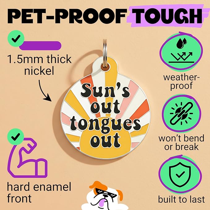 Bad Tags Personalized Dog and Cat ID Tags in 25+ Designs and 2 Sizes - 5 Lines of Custom Engraved Text - Funny Cute Personalized Pet Tags (Sun's Out Tongues Out, Small (1 inch))