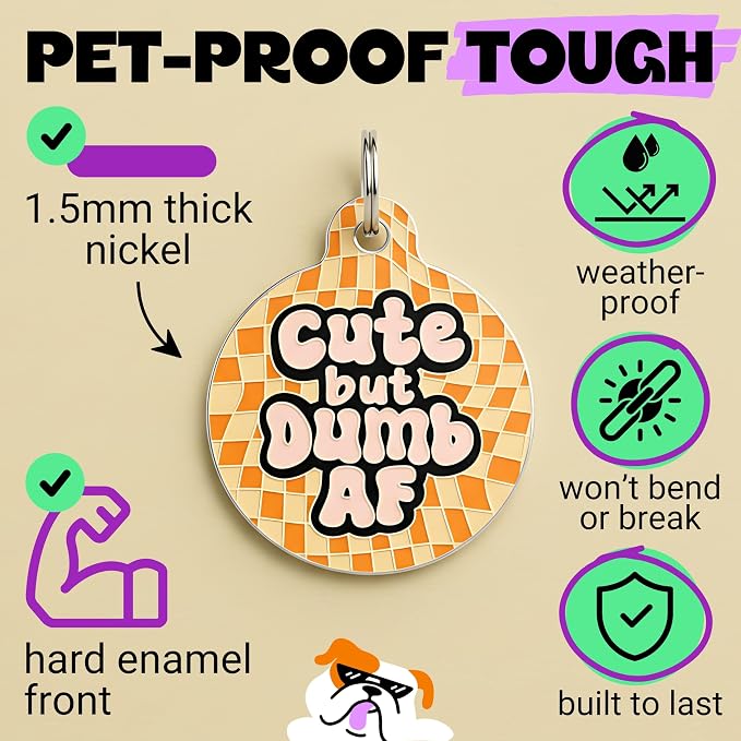 Bad Tags Personalized Dog and Cat ID Tags in 25+ Designs and 2 Sizes - 5 Lines of Custom Engraved Text - Funny Cute Personalized Pet Tags (Cute But Dumb AF, Small (1 inch))