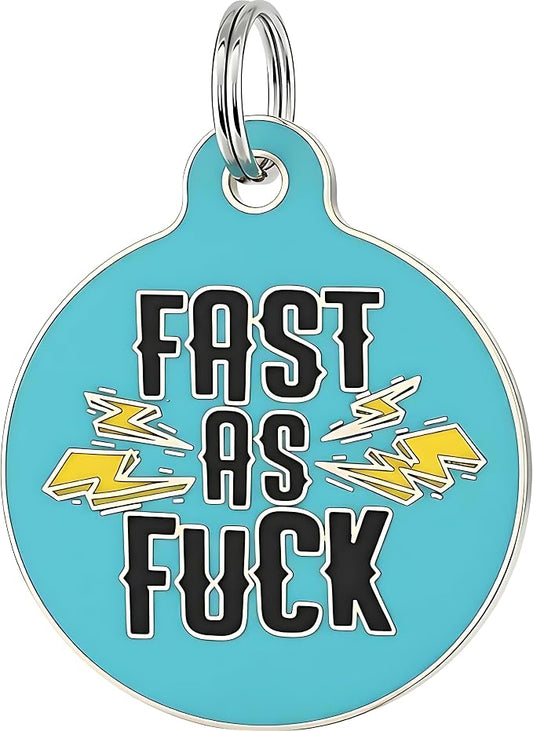 Bad Tags Personalized Dog and Cat ID Tags in 25+ Designs and 2 Sizes - 5 Lines of Custom Engraved Text - Funny Cute Personalized Pet Tags (Fast As F*ck, Small (1 inch))