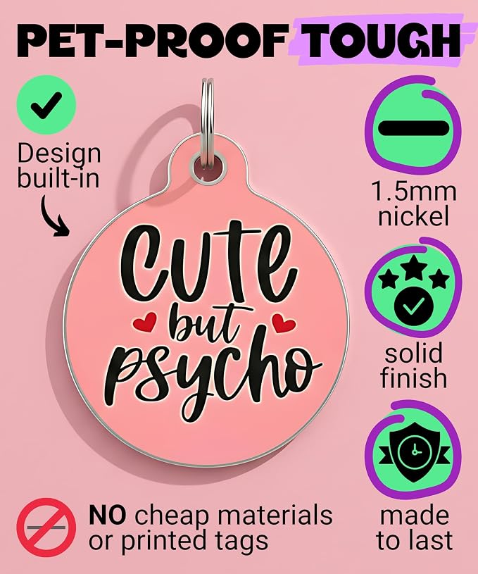 Bad Tags Personalized Dog and Cat ID Tags in 25+ Designs and 2 Sizes - 5 Lines of Custom Engraved Text - Funny Cute Personalized Pet Tags (Cute But Psycho, Large (1.25 inch))
