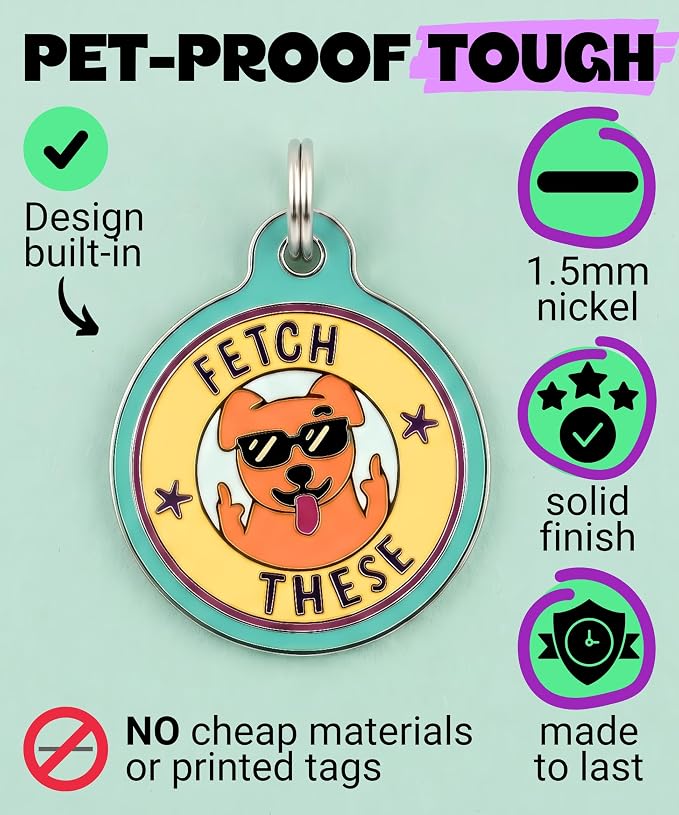 Bad Tags Personalized Dog and Cat ID Tags in 25+ Designs and 2 Sizes - 5 Lines of Custom Engraved Text - Funny Cute Personalized Pet Tags (Fetch These, Small (1 inch))