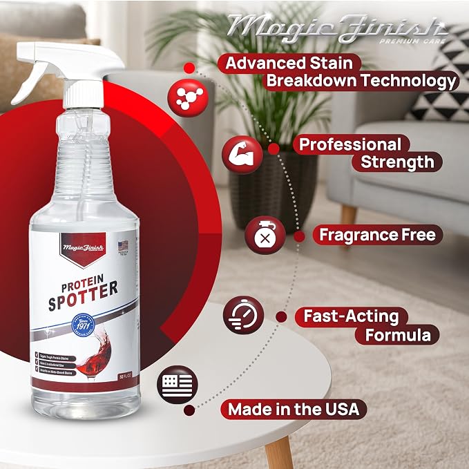 Magic Finish Protein Spotter (32 Oz) – Powerful Fabric and Carpet Stain Remover Spray – Lifts Blood, Pet Urine, Vomit, Food and Wine Stains – Clear, Unscented Spot Cleaner Solution