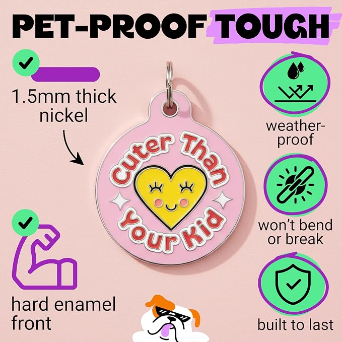 Bad Tags Personalized Dog and Cat ID Tags in 25+ Designs and 2 Sizes - 5 Lines of Custom Engraved Text - Funny Cute Personalized Pet Tags (Cuter Than Your Kid - Pink, Small (1 inch))