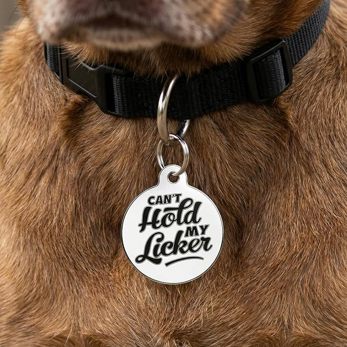 Bad Tags Personalized Dog and Cat ID Tags in 25+ Designs and 2 Sizes - 5 Lines of Custom Engraved Text - Funny Cute Personalized Pet Tags (Can't Hold My Licker, Small (1 inch))
