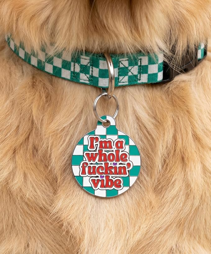 Bad Tags Personalized Dog and Cat ID Tags in 25+ Designs and 2 Sizes - 5 Lines of Custom Engraved Text - Funny Cute Personalized Pet Tags (I'm A Whole F*ckin' Vibe, Small (1 inch))